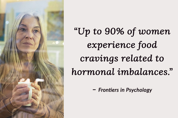 Up to 90% of women experience food cravings related to hormonal imbalances